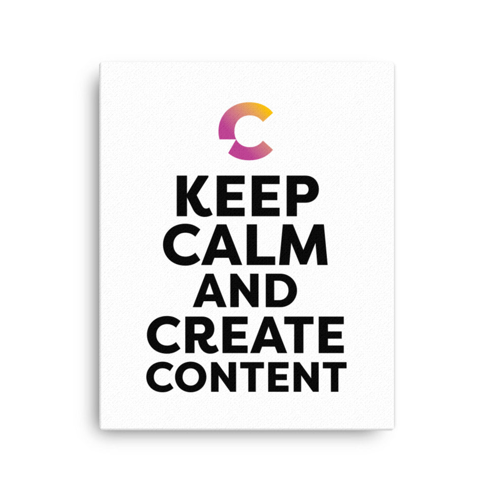 Keep Calm and Create Content Canvas