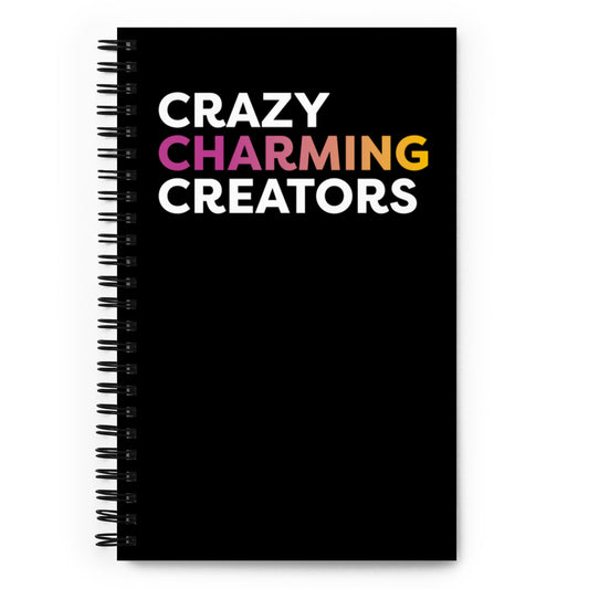 Crazy Charming Creators Spiral notebook